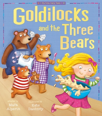 Goldilocks and the Three Bears: My First Fairy Tales by Tiger Tales