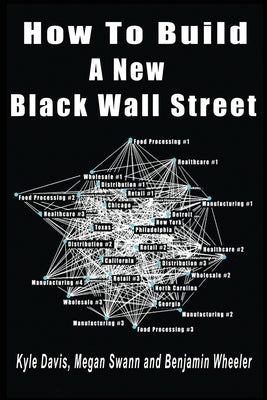 How To Build A New Black Wall Street by Davis, Kyle