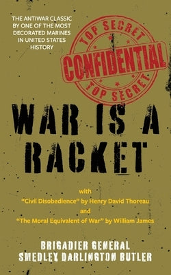 War Is a Racket (Warbler Classics Annotated Edition) by Butler, Smedley Darlington