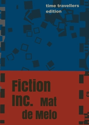 Fiction Inc. by de Melo, Mat