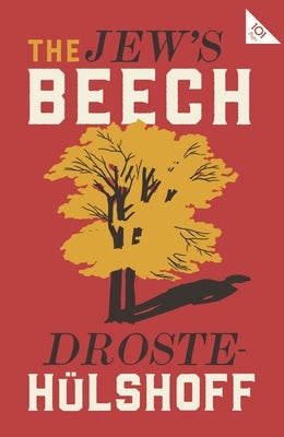 The Jew's Beech by Droste-Hulshoff, Annette Von