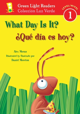 What Day Is It?/¿Qué Día Es Hoy?: Bilingual English-Spanish by Moran, Alex