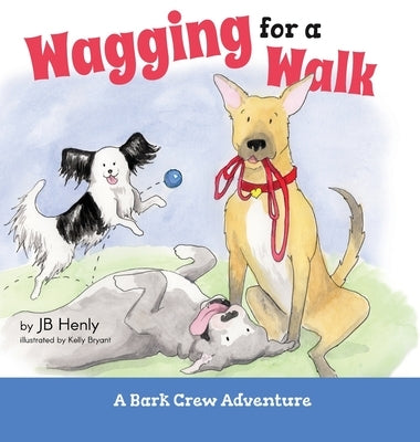 Wagging for a Walk by Henly, Jb