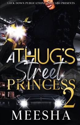 A Thug's Street Princess 2 by Meesha