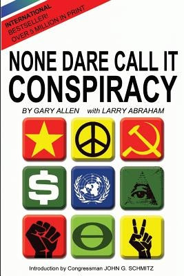 None Dare Call It Conspiracy by Allen, Gary