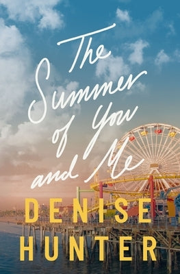 The Summer of You and Me by Hunter, Denise