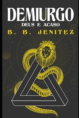 Demiurgo: Deus e Acaso by Kinouchi, Osame