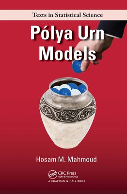 Polya Urn Models by Mahmoud, Hosam