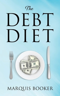 The Debt Diet by Booker, Marquis