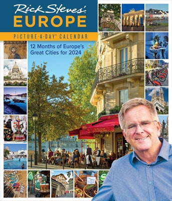 Rick Steves' Europe Picture-A-Day Wall Calendar 2024: 12 Months of Europe's Great Cities for 2024 by Workman Calendars