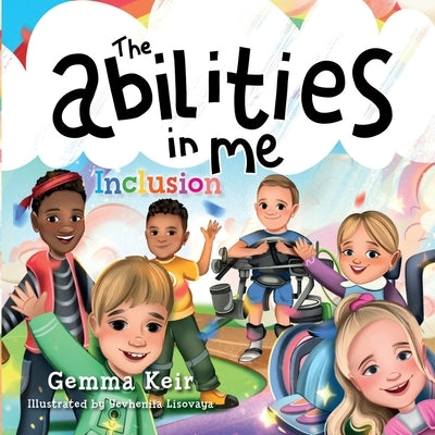 The abilities in me: Inclusion by Keir, Gemma