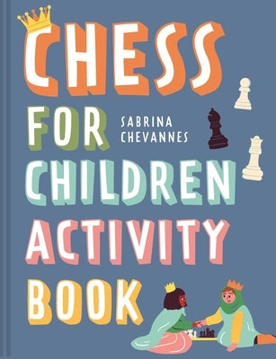 Chess for Children Activity Book by Chevannes, Sabrina