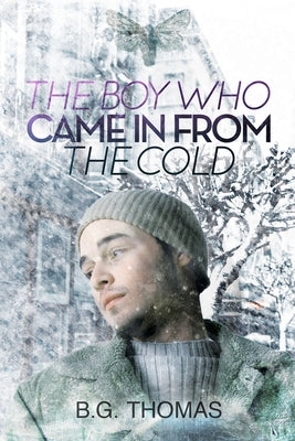 The Boy Who Came in from the Cold by Thomas, B. G.