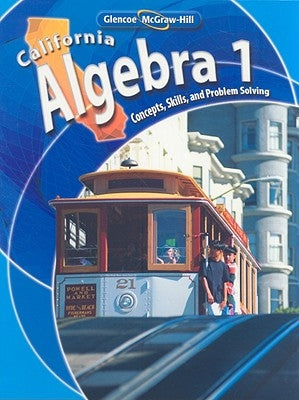 California Algebra: Concepts, Skills, and Problem Solving by McGraw-Hill