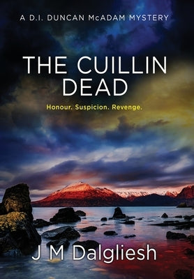 The Cuillin Dead (Hardback): A D.I. Duncan McAdam Mystery by Dalgliesh, J. M.