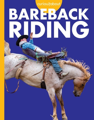 Curious about Bareback Riding by Grack, Rachel