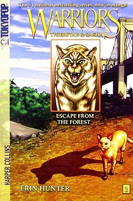 Warriors: Tigerstar and Sasha #2: Escape from the Forest by Hunter, Erin