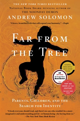 Far from the Tree: Parents, Children, and the Search for Identity by Solomon, Andrew