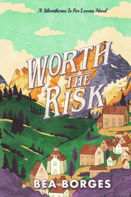 Worth The Risk by Borges, Bea