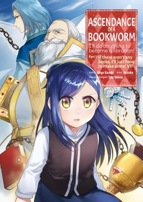 Ascendance of a Bookworm (Manga) Part 1 Volume 7: Volume 7 by Kazuki, Miya