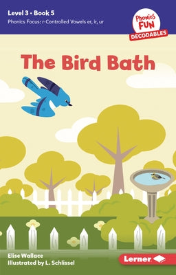 The Bird Bath: Book 5 by Wallace, Elise