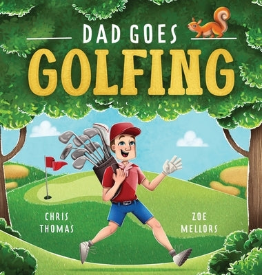 Dad Goes Golfing by Thomas, Chris