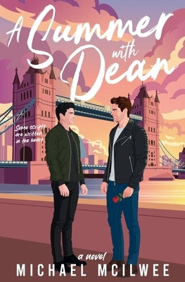 A Summer with Dean by McIlwee, Michael