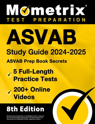 ASVAB Study Guide 2024-2025 - 5 Full-Length Practice Tests, ASVAB Prep Book Secrets, 200+ Online Videos: [8th Edition] by Bowling, Matthew