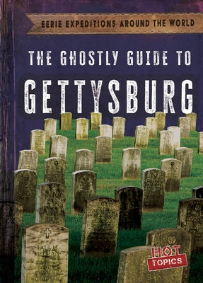 The Ghostly Guide to Gettysburg by Emminizer, Theresa