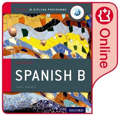 Ib Spanish B Course Book Oxford Ib Diploma Programme: Enhanced Online Course Book Access Code Card by Martin-Cisneros