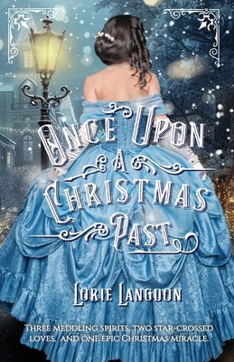 Once Upon A Christmas Past by Langdon, Lorie