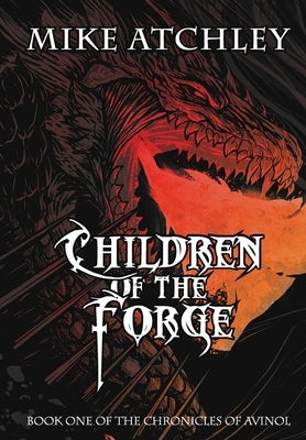 Children of the Forge by Atchley, Mike