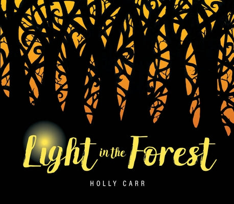 Light in the Forest by Carr, Holly