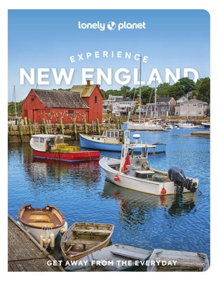 Lonely Planet Experience New England by Heller, Carolyn B.