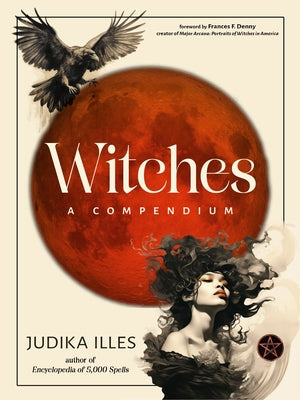 Witches: A Compendium by Illes, Judika