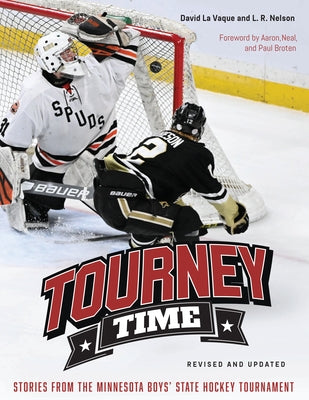Tourney Time: Stories from the Minnesota Boys State Hockey Tournament by La Vaque, David