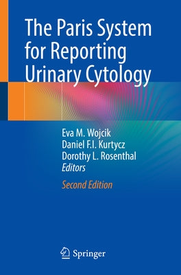 The Paris System for Reporting Urinary Cytology by Wojcik, Eva M.