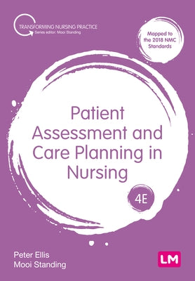 Patient Assessment and Care Planning in Nursing by Ellis, Peter