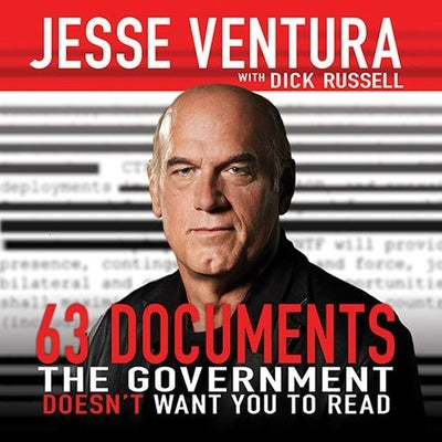 63 Documents the Government Doesn't Want You to Read Lib/E by Ventura, Jesse
