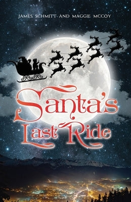 Santa's Last Ride by McCoy, Maggie