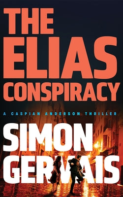 The Elias Conspiracy by Gervais, Simon