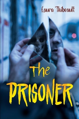 The Prisoner by Thibeault, Laura