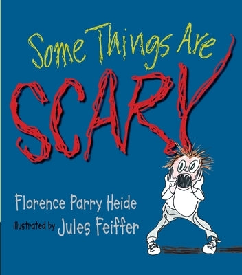 Some Things Are Scary by Heide, Florence Parry