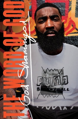 The Word of God by Shammgod, God
