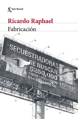 Fabricación (Crimen Real) / Fabrication (True Crime) by Raphael, Ricardo