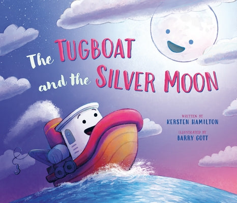 The Tugboat and the Silver Moon by Hamilton, Kersten
