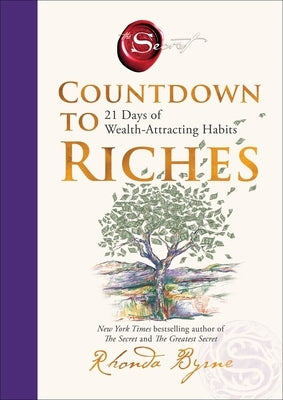 Countdown to Riches: 21 Days of Wealth-Attracting Habits by Byrne, Rhonda