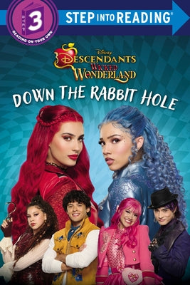 Down the Rabbit Hole (Disney Descendants: Wicked Wonderland) by Random House Disney