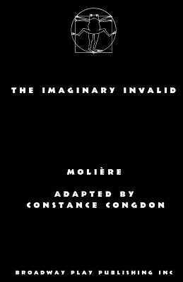 The Imaginary Invalid by Moliere