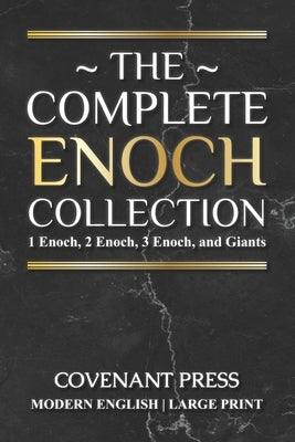 The Complete Enoch Collection: 1 Enoch, 2 Enoch, 3 Enoch, and Giants by Press, Covenant